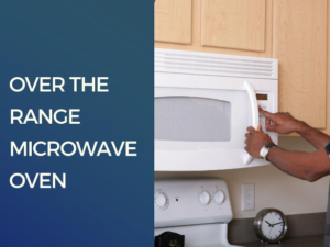 Over-the-range microwave ovens