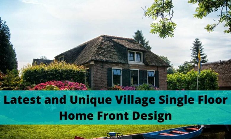 Latest and Unique Village Single Floor Home Front Design