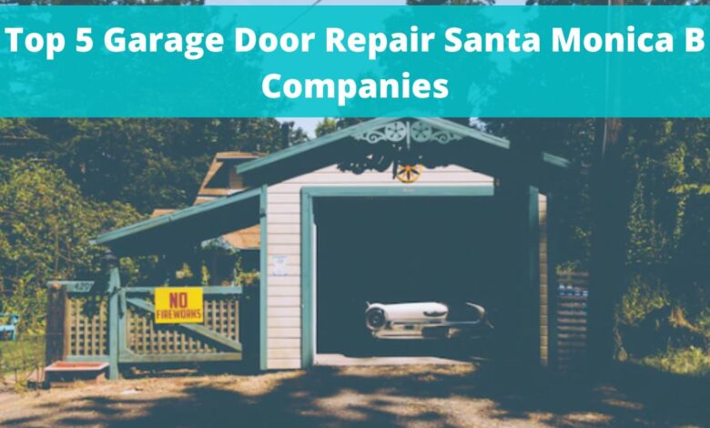 Garage Door Repair Santa Monica B